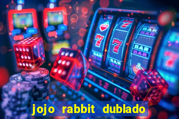 jojo rabbit dublado google drive
